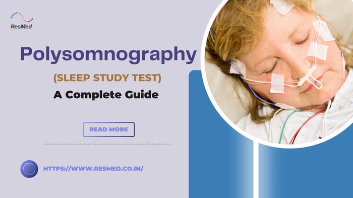 Polysomnography  (Sleep Study Test)