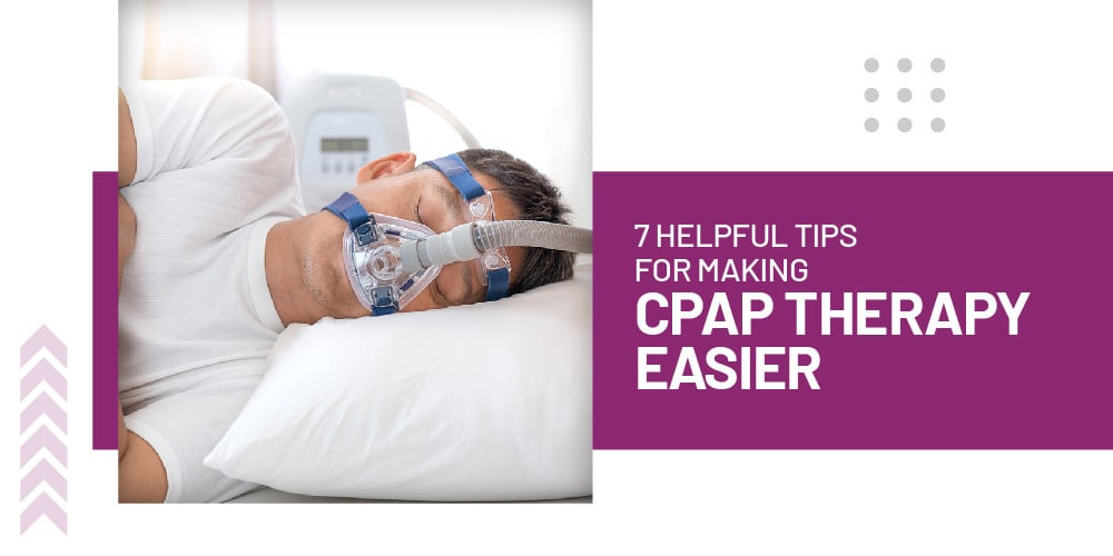 Tips for Making CPAP Therapy Easier