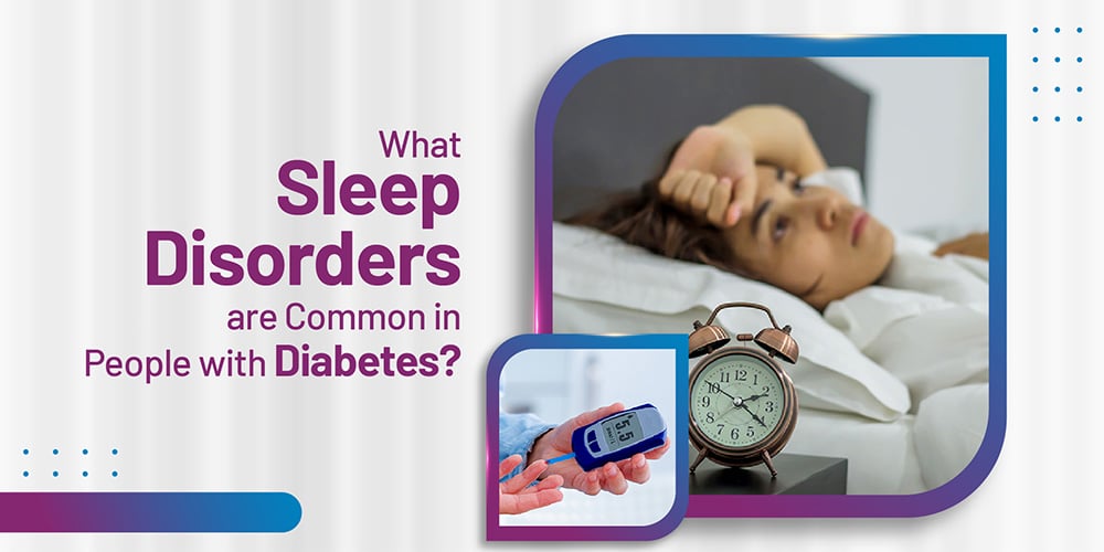 Common Sleep Disorders in People with Diabetes