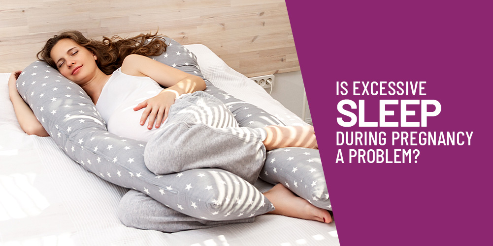 Is Excessive Sleep During Pregnancy A Problem