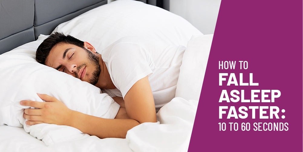 How to Fall Asleep Faster in 10, 40, 60 seconds?