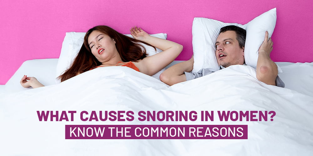 Reasons for Snoring in Women
