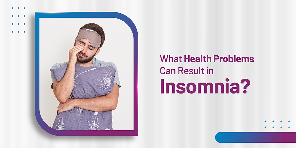 What Health conditions cause Insomnia